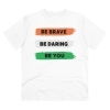 Men's PC Cotton Be Brave Be You Printed T Shirt (Color: White, Thread Count: 180GSM)