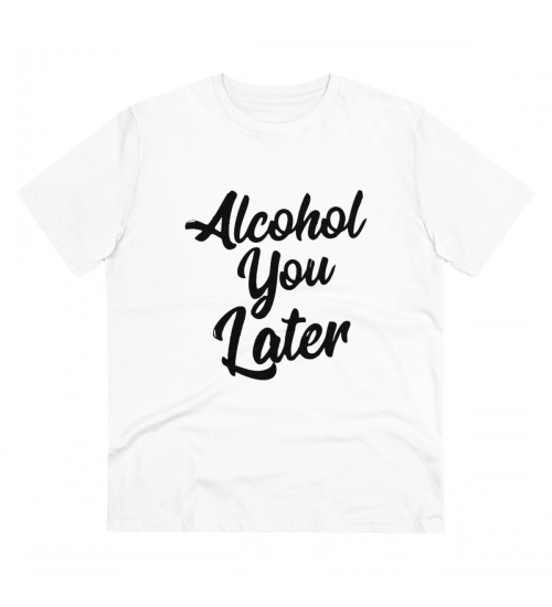 Men's PC Cotton Alcohol You Later Printed T Shirt (Color: White, Thread Count: 180GSM)