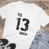 Men's PC Cotton Tu 13 Dekh Printed T Shirt (Color: White, Thread Count: 180GSM) Men's PC Cotton Tu 13 Dekh Printed T Shirt (Color: White, Thread Count: 180GSM)