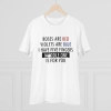 Men's PC Cotton Roses Are Red Printed T Shirt (Color: White, Thread Count: 180GSM) Men's PC Cotton Roses Are Red Printed T Shirt (Color: White, Thread Count: 180GSM)