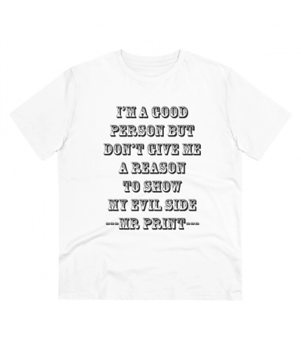 Men's PC Cotton I Am Good Person Printed T Shirt (Color: White, Thread Count: 180GSM)