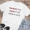 Dropship Men's PC Cotton Rajput Hai Hum Date Par Nahi Tarikho Par Jate Hai Printed T Shirt (Color: White, Thread Count: 180GSM)