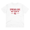 Men's PC Cotton Spread Love Not Covid 19 Printed T Shirt (Color: White, Thread Count: 180GSM) Men's PC Cotton Spread Love Not Covid 19 Printed T Shirt (Color: White, Thread Count: 180GSM)