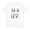 Men's PC Cotton Tuadda Pain Pain Sadda Pain Sympathy Gain Printed T Shirt (Color: White, Thread Count: 180GSM) Men's PC Cotton Tuadda Pain Pain Sadda Pain Sympathy Gain Printed T Shirt (Color: White, Thread Count: 180GSM)
