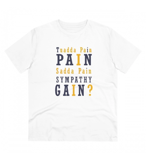 Men's PC Cotton Tuadda Pain Pain Sadda Pain Sympathy Gain Printed T Shirt (Color: White, Thread Count: 180GSM)