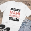 Men's PC Cotton Attitude Nahi Insaniyat Dikhao Printed T Shirt (Color: White, Thread Count: 180GSM) Men's PC Cotton Attitude Nahi Insaniyat Dikhao Printed T Shirt (Color: White, Thread Count: 180GSM)