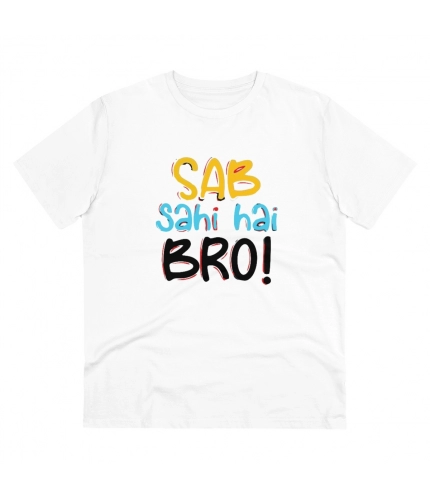 Men's PC Cotton Sab Sahi Hai Bro Printed T Shirt (Color: White, Thread Count: 180GSM)