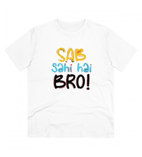 Men's PC Cotton Sab Sahi Hai Bro Printed T Shirt (Color: White, Thread Count: 180GSM)
