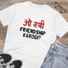 Men's PC Cotton Oo Shtree Friendship Karogi Kya Printed T Shirt (Color: White, Thread Count: 180GSM) Men's PC Cotton Oo Shtree Friendship Karogi Kya Printed T Shirt (Color: White, Thread Count: 180GSM)